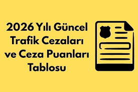 2026 yılı trafik para cezaları rehberi